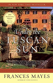 Under the Tuscan Sun, book by Frances Mayes